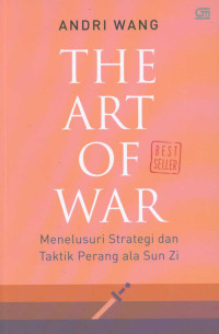 The art of war: menelusuri strategi berperang ala Sun Zi