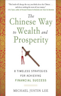 The chinese way to wealth and prosperity : 8 timeless strategies for achieving financial success