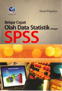 Belajar cepat olah data statistik dengan SPSS