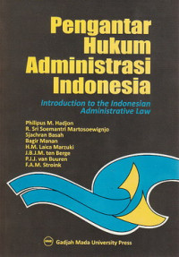 Pengantar hukum administrasi Indonesia :