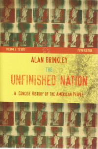 The Unifinished nation : a concise history of American people