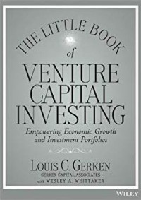 The little book of venture capital investing: empowering economic growth and investment portfolios