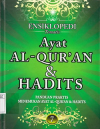 Eksiklopedii Tematis ayat Al Quran Dan Hadist: 7