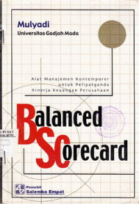 Balance Scorecard: Alat Manajemen Kontemporer Untuk Pelipatganda Kinerja Keuangan Perusahaan