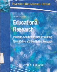 Educational Research : Planning Conducting and Evaluating Quantitative and Qualitative Research