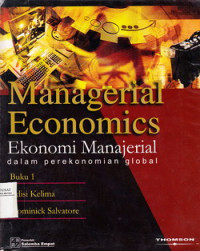 Managerial Economics = ekonomi mamajerial : dalam perekonomian global