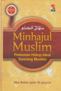 Minhajul Muslim: Pedoman Hidup Ideal Seorang Muslim