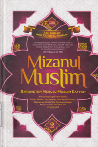 Mizanul Muslim 2: Barometer Menuju Muslim Kaffah