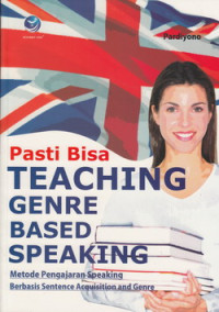 Pasti Bisa: Teaching Genre Based Speaking