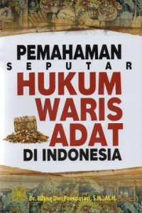 Pemahaman seputar hukum waris adat di Indonesia