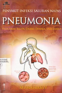 Penyakit Infeksi Saluran Nafas Pneumonia Pada Anak Orang Dewasa, Usia Lanjut, Pneumonia Atipik Dan Pneumonia Atypik Mycobacterium