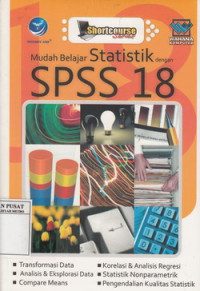 mudah belajar statistik dengan menggunakan SPSS 18