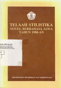 TELAAH STILISTIKA NOVEL BERBAHASA JAWA TAHUN 1980 AN