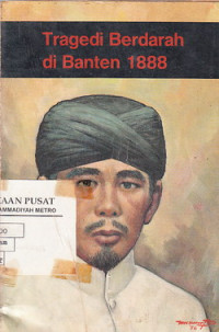 Tragedi Berdarah di Banten 1888