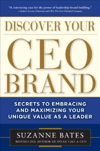 Discover your CEO brand: secrets to embracing and maximizing your unique value as a leader