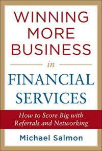 Winning more business in financial services: how to score big with referrals and networking