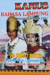 Kamus bahasa lampung : 70 ribu kata Lampung-Indonesia | Indonesia-Lampung