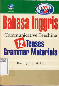 Bahasa Inggris communicative teaching 12 tenses- grammae materials.