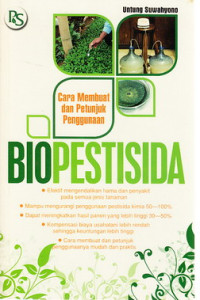 Biopestisida : cara membuat dan petunjuk penggunaan