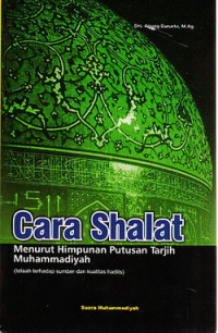 Cara shalat menurut Himpununan Putusan Tarjih Muhammadiyah (telaah terhadap sumber dan kualitas hadis)