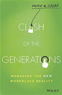 Clash of the generations: managing the new workplace reality