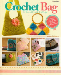 Crochet bag : 17 kreasi cantik tas rajut