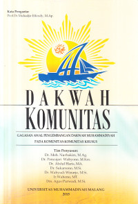 Dakwah komunitas : gagasan awal pengembangan dakwah Muhammadiyah pada konunitas-komunitas khusus