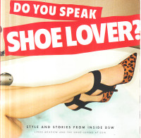Do you speak shoe lover? : style and stories from inside DSW