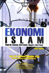 Ekonomi Islam : sejarah, konsep, instrumen, negara dan pasar