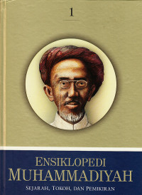 Ensiklopedia Muhammadiyah 1 : sejarah, tokoh, dan pemikiran