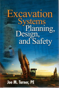 Excavation systems planing, design, and safety