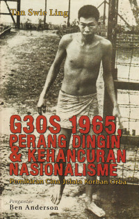 G30S 1965, perang dingin dan kehancuran nasionalisme : pemikiran Cina jelata korban orba
