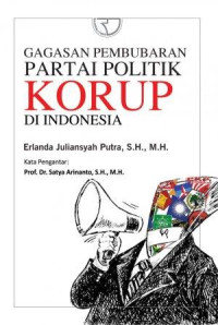 Gagasan pembubaran partai politik korup di Indonesia