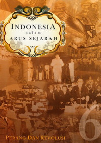 Indonesia dalam arus sejarah 6 : perang dan revolusi
