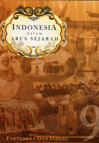 Indonesia dalam arus sejarah 9 : faktaneka dan indeks
