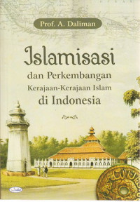 Islamisasi dan perkembangan kerajaan-kerajaan islam di Indonesia