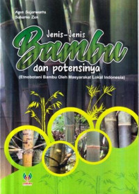 Jenis-jenis bambu dan potensinya : etnobotani bambu oleh masyarakat lokal Indonesia