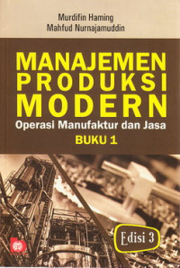 Manajemen produksi modern : operasi manufaktur dan jasa Buku 1