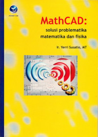 MathCAD : solusi problematika matematika dan fisika