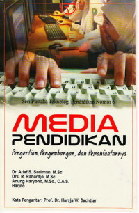 Media Pendidikan : pengertian, pengembangan dan pemanfaatannya