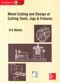 Metal cutting and design of cutting tools, jigs and fixtures