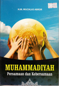 Muhammadiyah :persamaan dan kebersamaan