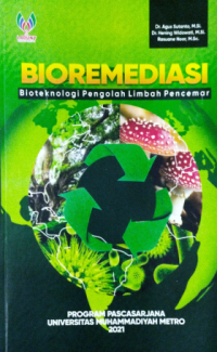 Bioremediasi : bioteknologi pengolah limbah pencemar