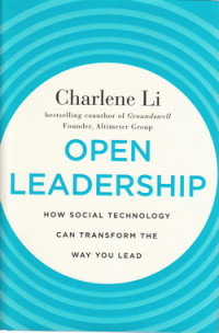 Open Leadership : how social technology can transform the way you lead