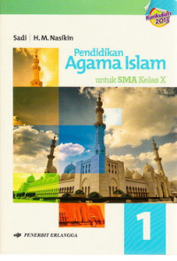 Pendidikan Agama Islam untuk SMA/MA kelas X : kurikulum 2013