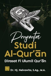 Pengantar studi Al Quran : dirasat fi ulumil Quran