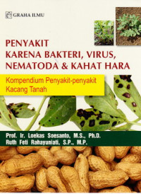 Penyakit karena bakteri, virus, nematoda dan kahat hara : kompendium penyakit-penyakit kacang tanah