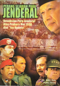 Perang sejarah para Jendral : kesaksian para Jendral atas prahara Mei 1998 dan `Isu Kudeta`