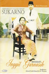 Perempuan dalam hidup Sukarno : biografi Inggit Garnasih