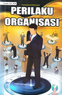 Perilaku organisasi = organizational behavioral : pendekatan kontemporer